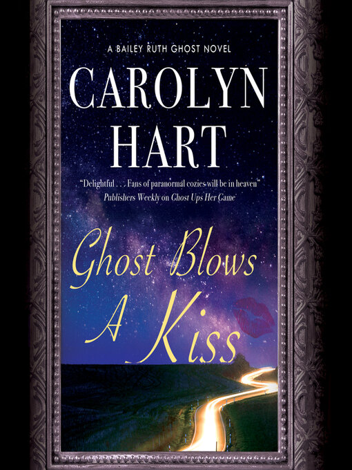 Title details for Ghost Blows a Kiss by Carolyn Hart - Available